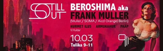 Still Out presents Beroshima aka Frank Muller